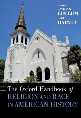 The Oxford Handbook of Religion and Race in American History - 
