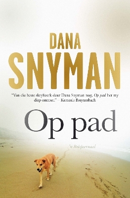 Op pad: 'n Reisjoernaal - Dana Snyman