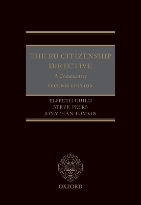 The EU Citizenship Directive: A Commentary - Elspeth Guild, Steve Peers, Jonathan Tomkin