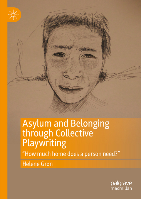 Asylum and Belonging through Collective Playwriting - Helene Grøn