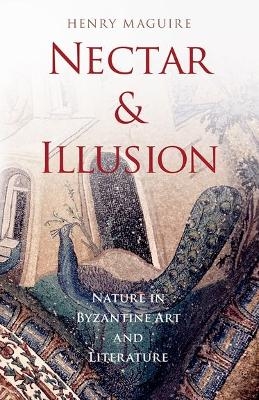 Nectar and Illusion - Henry Maguire