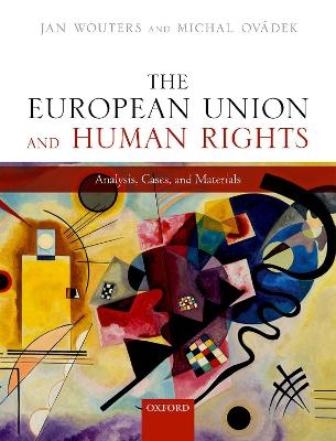 The European Union and Human Rights - Jan Wouters, Michal Ovádek