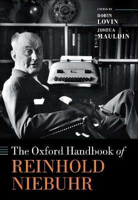 The Oxford Handbook of Reinhold Niebuhr - 