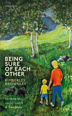 Being Sure of Each Other - Kimberley Brownlee