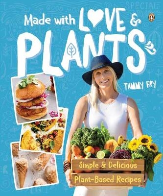 Made With Love and Plants - Tammy Fry