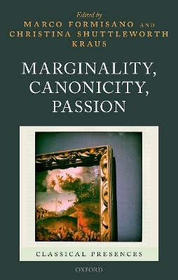 Marginality, Canonicity, Passion - 