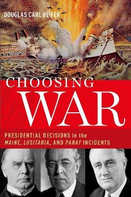 Choosing War - Douglas C. Peifer