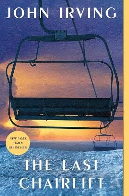 The Last Chairlift - John Irving