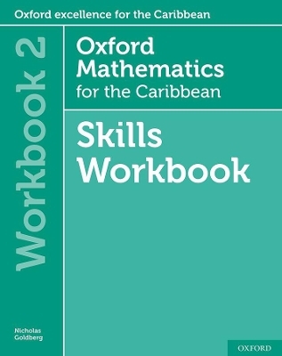 Oxford Mathematics for the Caribbean 6th edition: 11-14: Workbook 2 - Nicholas Goldberg, Neva Cameron-Edwards