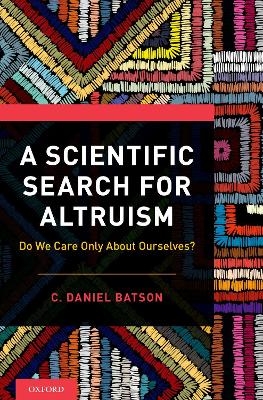 A Scientific Search for Altruism - C. Daniel Batson