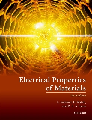 Electrical Properties of Materials - L. Solymar, D. Walsh, R. R. A. Syms