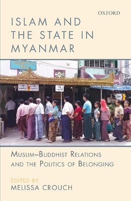 Islam and the State in Myanmar - 