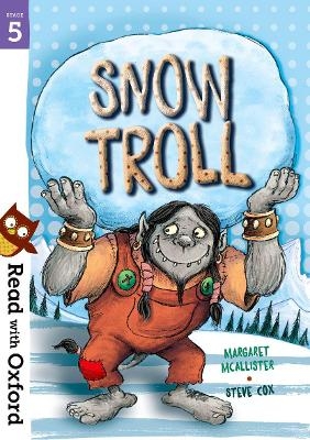 Read with Oxford: Stage 5: Snow Troll - Margaret McAllister