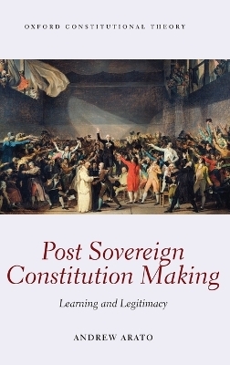Post Sovereign Constitution Making - Andrew Arato