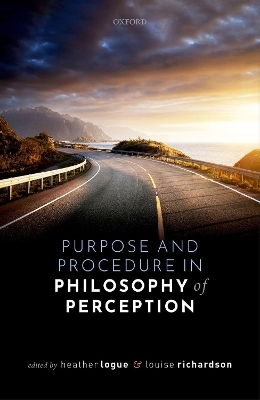 Purpose and Procedure in Philosophy of Perception - 