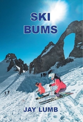 Ski Bums - Jay Lumb