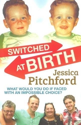 Switched at birth - Jessica Pitchford