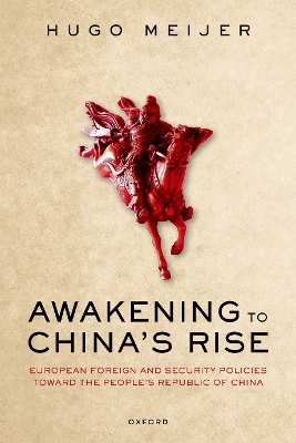 Awakening to China's Rise - Hugo Meijer