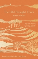 The Old Straight Track - Watkins, Alfred