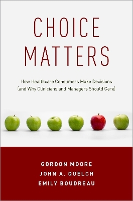 Choice Matters - Gordon Moore, John A. Quelch, Emily Boudreau