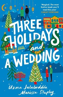 Three Holidays and a Wedding - Uzma Jalaluddin, Marissa Stapley