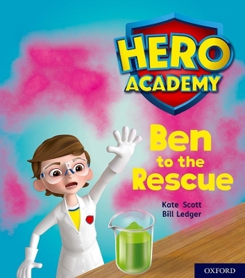 Hero Academy: Oxford Level 5, Green Book Band: Ben to the Rescue - Kate Scott