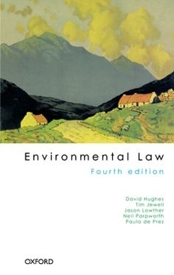 Environmental Law - David Hughes, Tim Jewell, Jason Lowther, Neil Parpworth, Paula de Prez