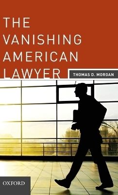 The Vanishing American Lawyer - Thomas D. Morgan