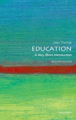 Education: A Very Short Introduction - Gary Thomas