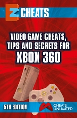 Video Game Cheats, Tips and Secrets For Xbox 360 - 5th Edition - The Cheat Mistress