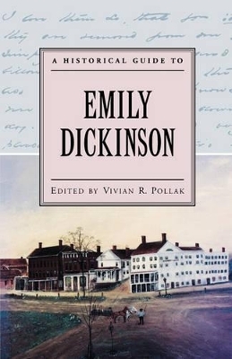 A Historical Guide to Emily Dickinson - 