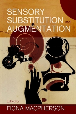 Sensory Substitution and Augmentation - 