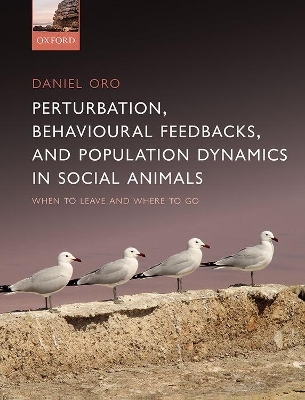 Perturbation, Behavioural Feedbacks, and Population Dynamics in Social Animals - Daniel Oro