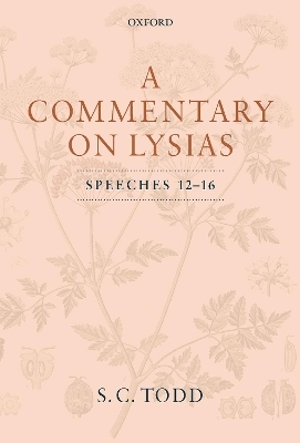 A Commentary on Lysias, Speeches 12-16 - S. C. Todd
