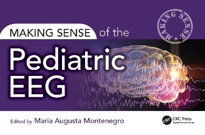 Making Sense of the Pediatric EEG - 