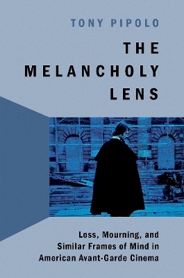 The Melancholy Lens - Tony Pipolo