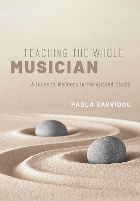 Teaching the Whole Musician - Paola Savvidou