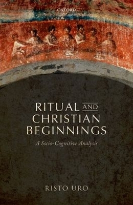 Ritual and Christian Beginnings - Risto Uro
