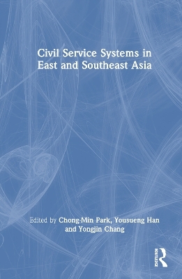 Civil Service Systems in East and Southeast Asia - 