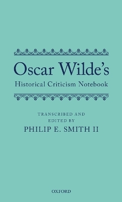 Oscar Wilde's Historical Criticism Notebook - 