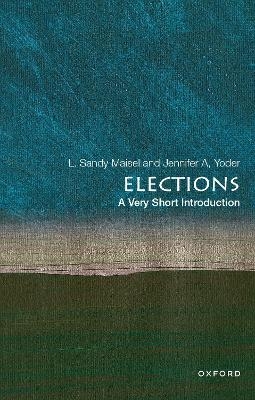 Elections - L. Sandy Maisel, Jennifer A. Yoder