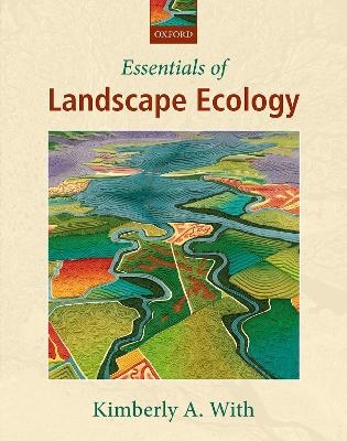 Essentials of Landscape Ecology - KIMBERLY A. WITH