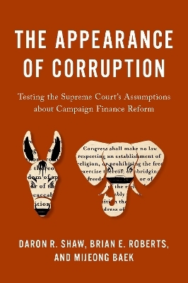 The Appearance of Corruption - Daron R. Shaw, Brian E. Roberts, Mijeong Baek