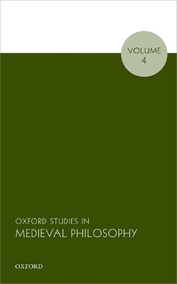 Oxford Studies in Medieval Philosophy, Volume 4 - 