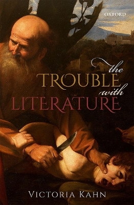 The Trouble with Literature - Victoria Kahn