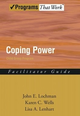 Coping Power - John E. Lochman, Karen C. Wells, Lisa A. Lenhart