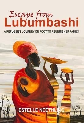 Escape from Lubumbashi - Estelle Neethling