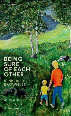 Being Sure of Each Other - Kimberley Brownlee