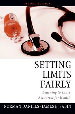 Setting Limits Fairly - Norman Daniels, James E. Sabin