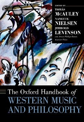 The Oxford Handbook of Western Music and Philosophy - 